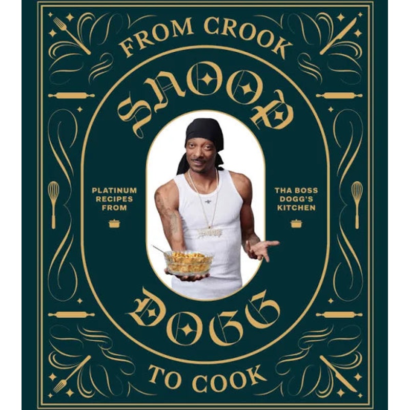 From Crook To Cook by Snoop Dog