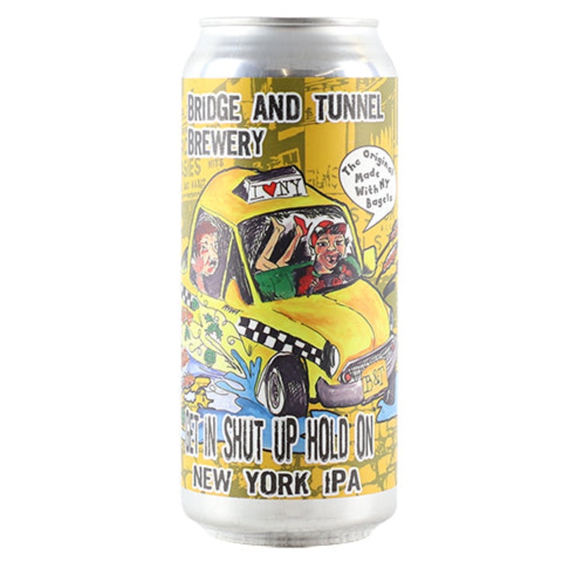 Bridge And Tunnel Get In, Shut Up, Hold On New York IPA 16OZ SINGLE CAN