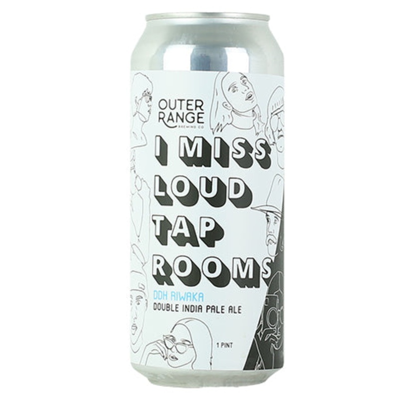 Outer Range I Miss Loud Taprooms DDH Riwaka DIPA 16OZ SINGLE CAN