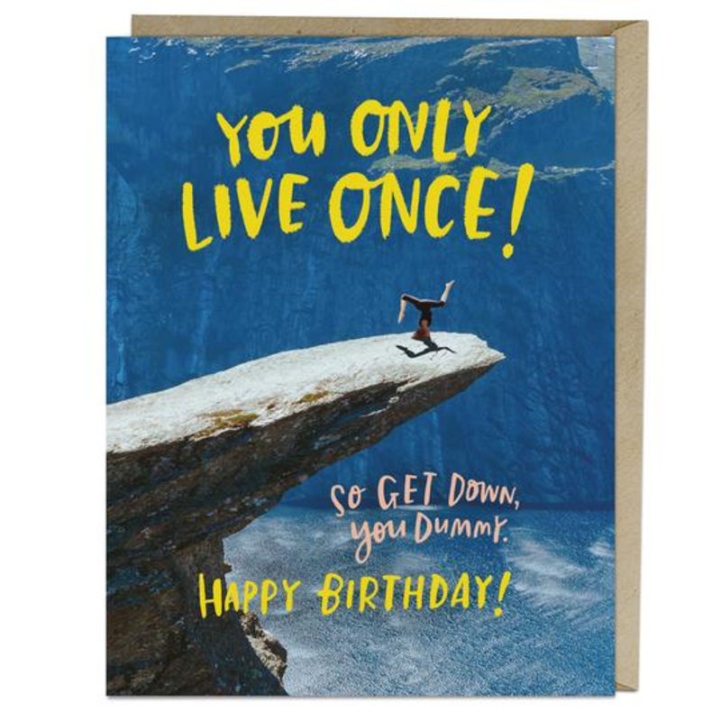 Emily McDowell: Only Live Once Birthday Card