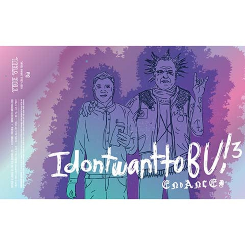 The Veil IdontwanttoBU!3 Enhanced IPA 16OZ SINGLE CAN