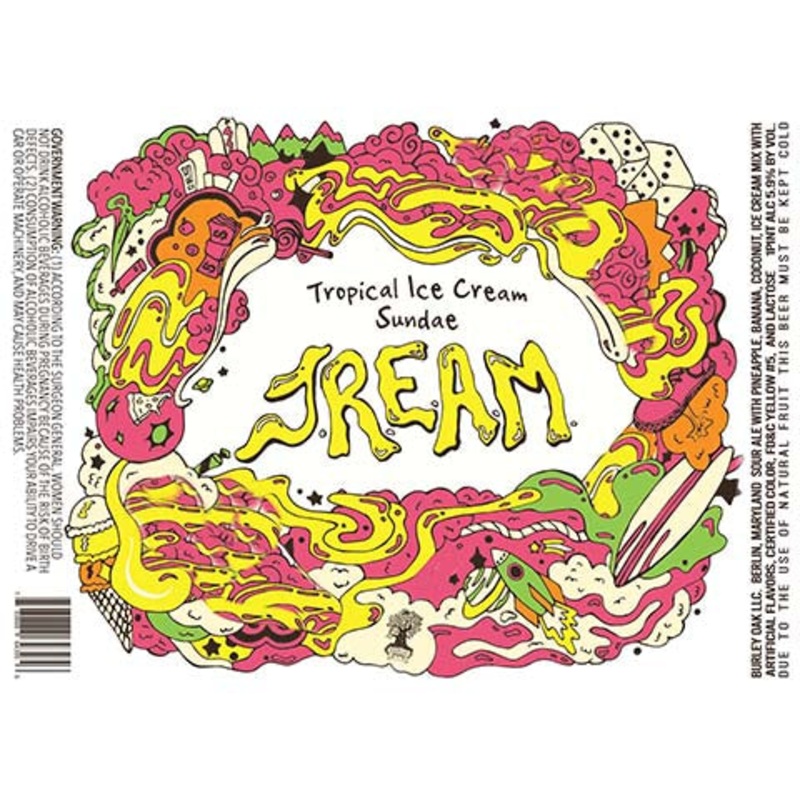 Burley Oak Tropical Ice Cream Sundae JREAM Sour Ale 16OZ SINGLE CAN