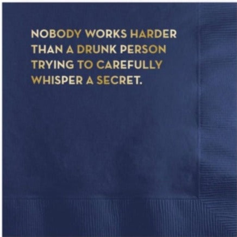 Cocktail Napkins: Nobody Works Harder Than A Drunk Person