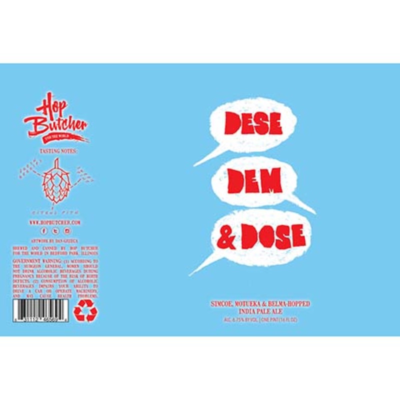 Hop Butcher Dese Dem & Dose IPA 16OZ SINGLE CAN