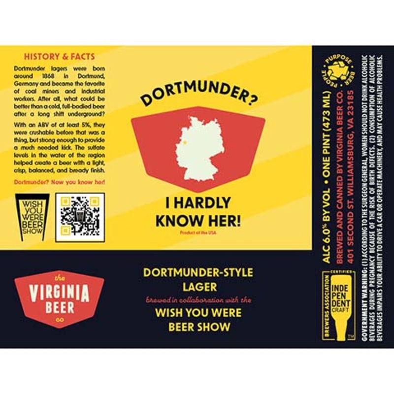 The Virginia Beer Dortmunder? I Hardly Know Her! Lager 16OZ SINGLE CAN