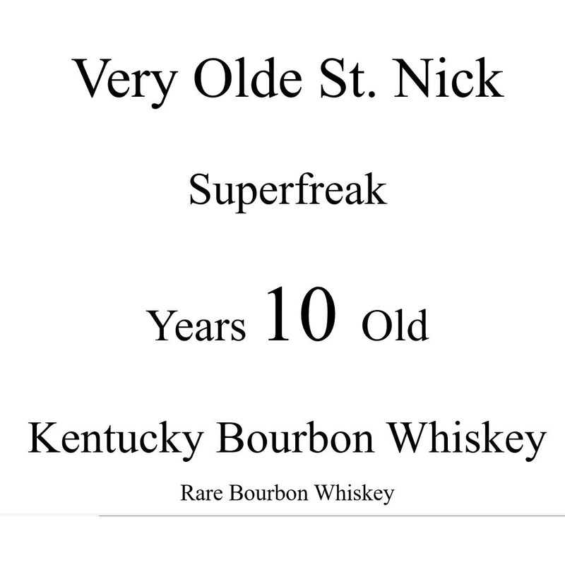 Very Olde St. Nick Superfreak 10 Year Kentucky Bourbon Whiskey